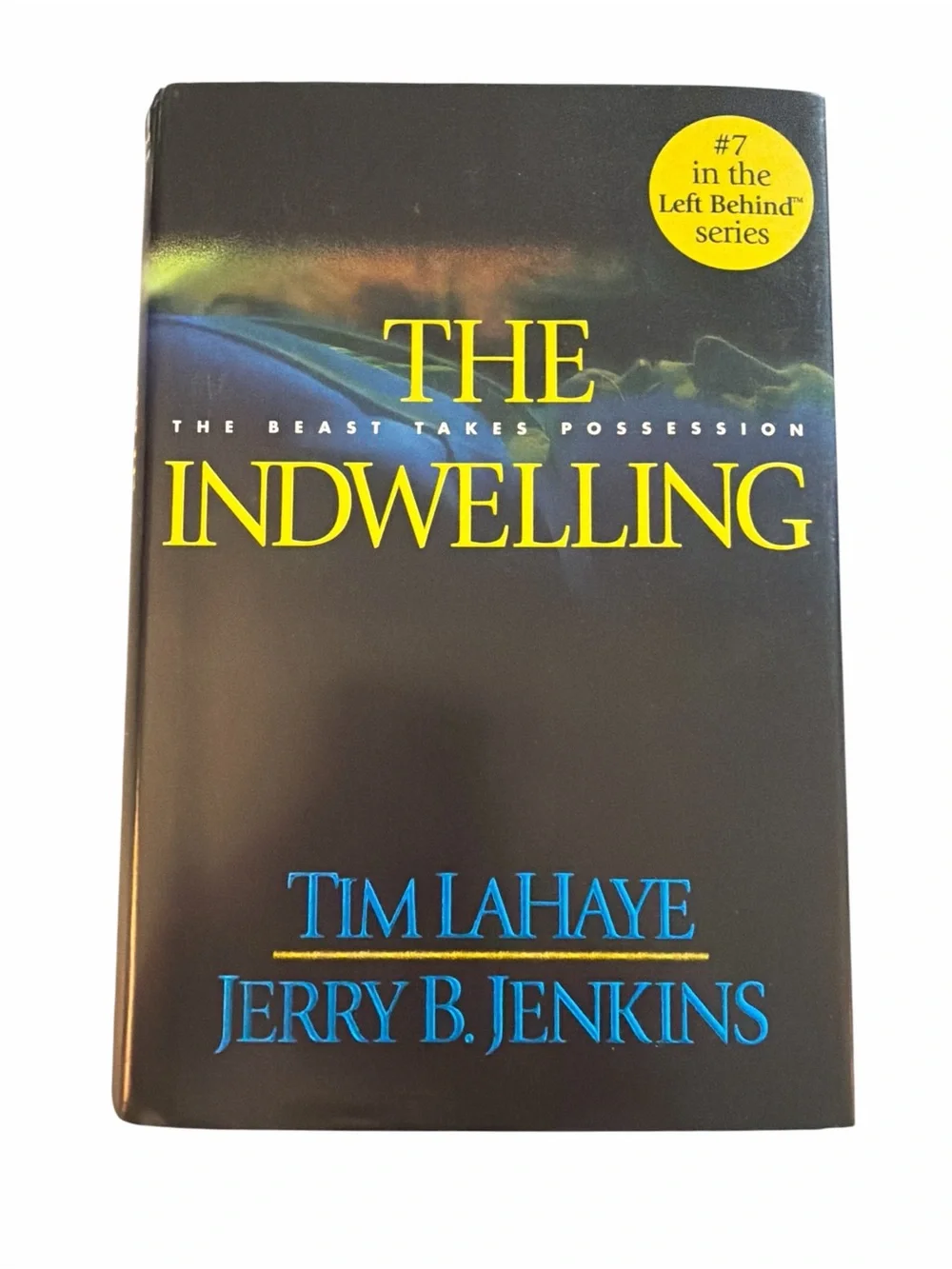 The Indwelling Hardcover by Tim LaHaye & Jerry B. Jenkins Left Behind Series